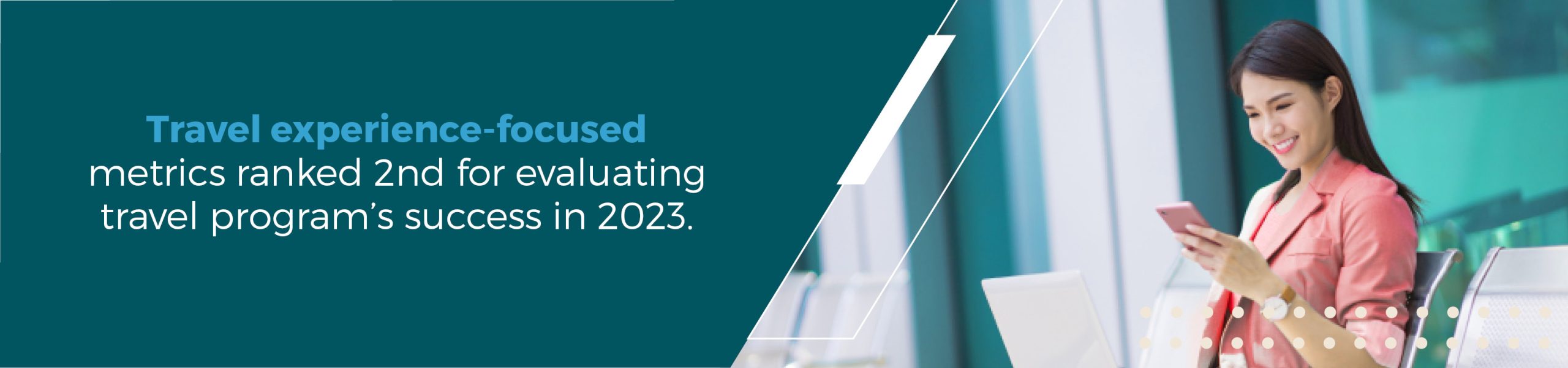 Travel experience-focused metrics ranked 2nd for evaluating a travel program's success in 2023.