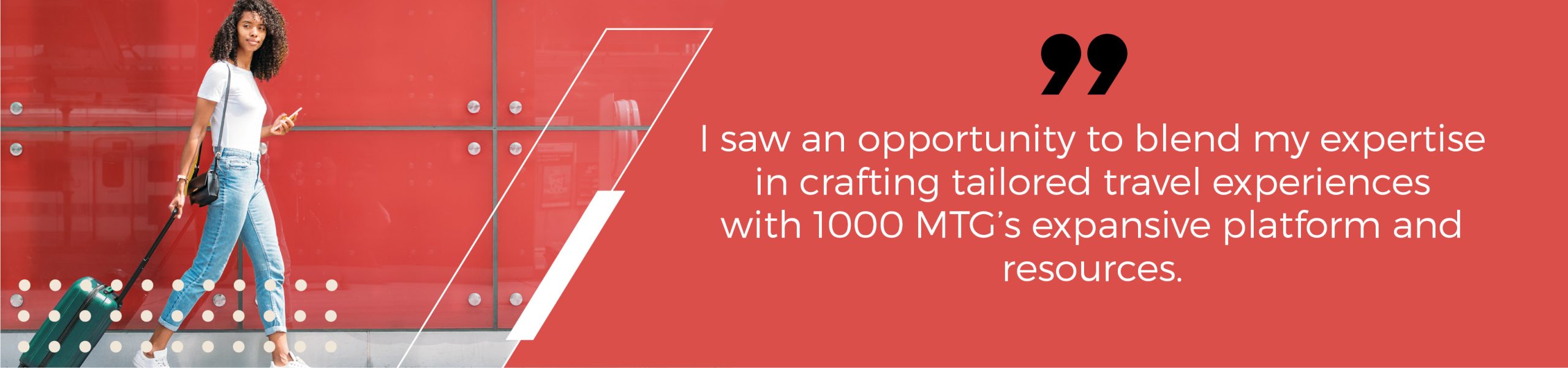 I saw an opportunity to blend my expertise in crafting tailored travel experiences with 1000 MTG's expansive platform and resources. 
